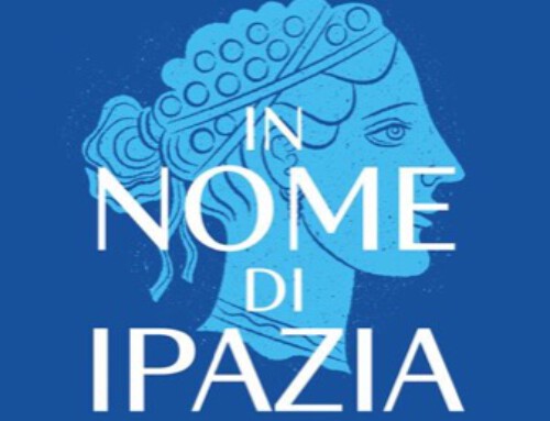 In nome di Ipazia. Riflessioni sul destino femminile – Dacia Maraini