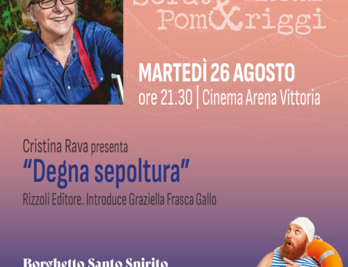 Serate & pomeriggi d’autore – Cristina Rava presenta “Degna sepoltura” Rizzoli editore – Martedì 26 agosto 2025 – Ore 21.30 – Cinema Arena Vittoria