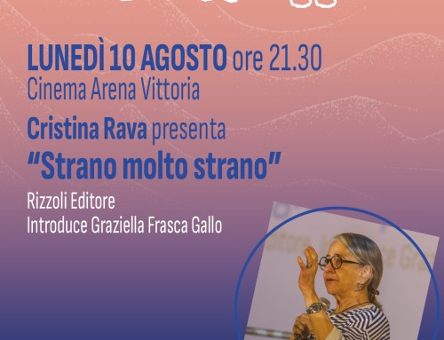 Serate & pomeriggi d’Autore e Teatro nel Borgo 2026 – Cristina Rava presenta “Strano molto strano” – Rizzoli Editore – Lunedì 10 Agosto 2026 – Ore 21.30 Cinema Arena Vittoria